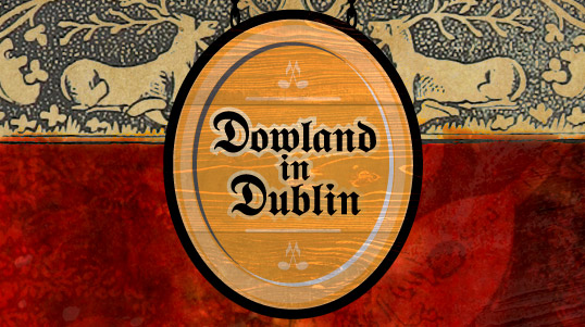 Dowland in Dublin