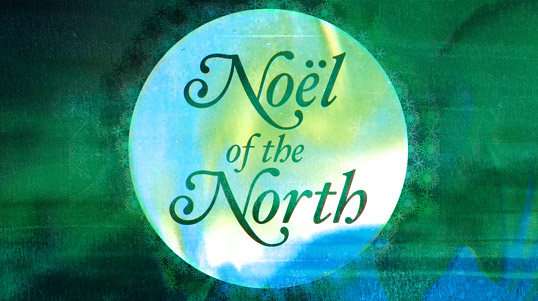 NOËL OF THE NORTH